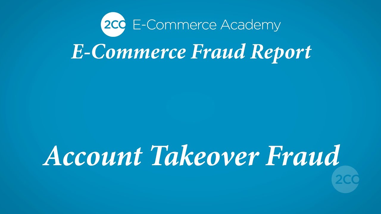 E-Commerce Fraud Report: Account Takeover Fraud