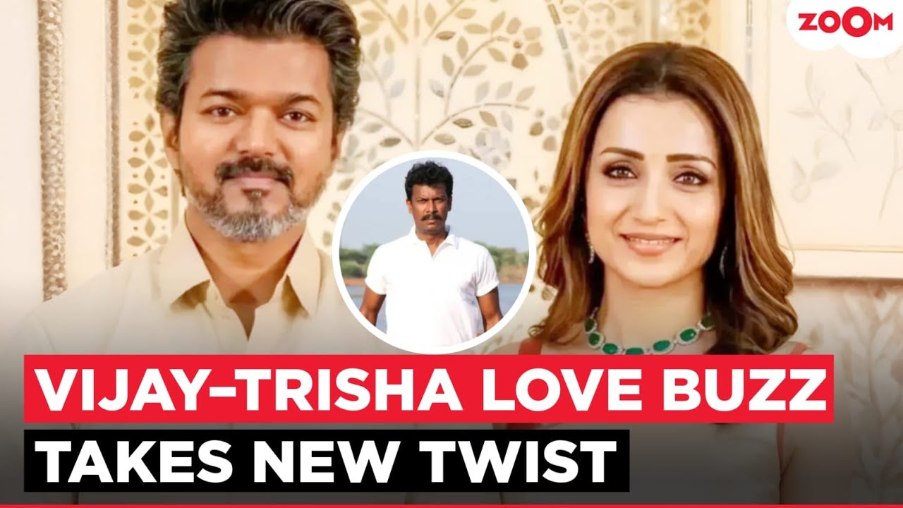 Thalapathy Vijay & Trisha Krishnan Controversy grows as Samuthirakani BREAKS SILENCE  on Viral Video