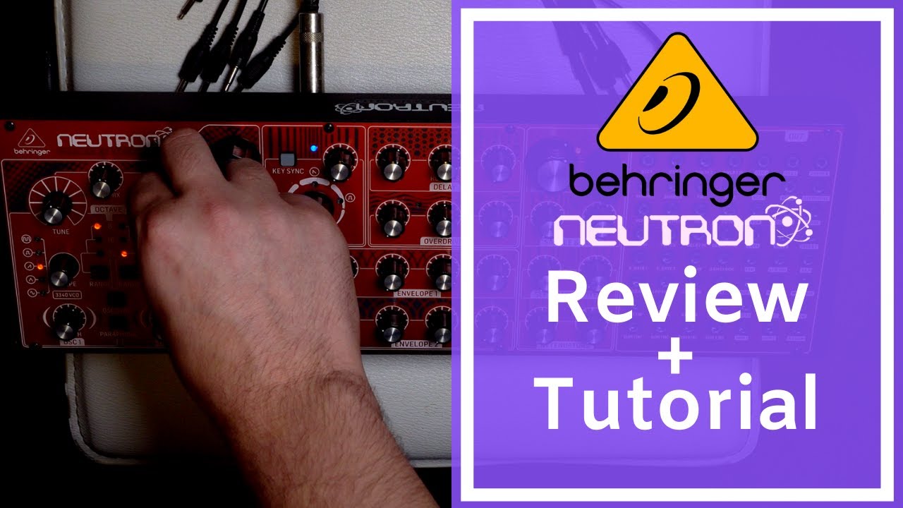 Behringer Neutron: Beginner Tutorial and Review 2020
