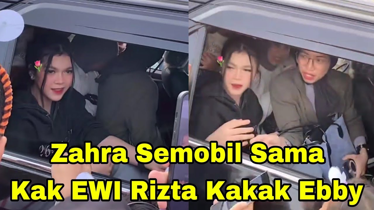 ZAHRA SEMOBIL SAMA KAK EWI RITA KAKAK KAK EBBY