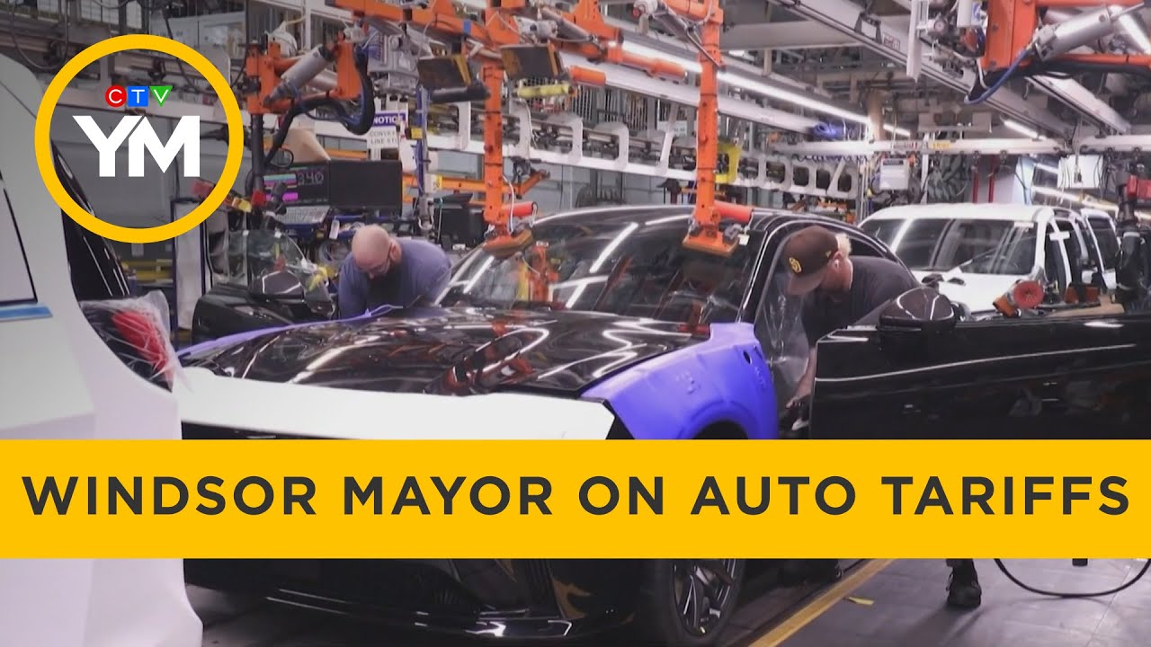 Windsor Mayor on the Impact of Tariffs on Canada’s Auto Industry | Your Morning