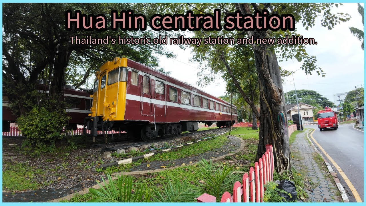 Hua Hin Central train station walkaround