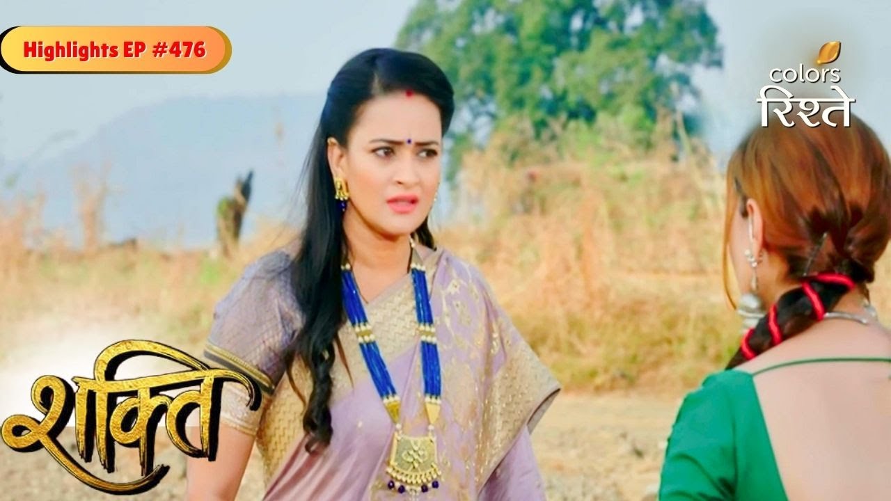 Shakti | Parmeet discovered Heer’s truth | Highlights Ep - 476 | Colors Rishtey