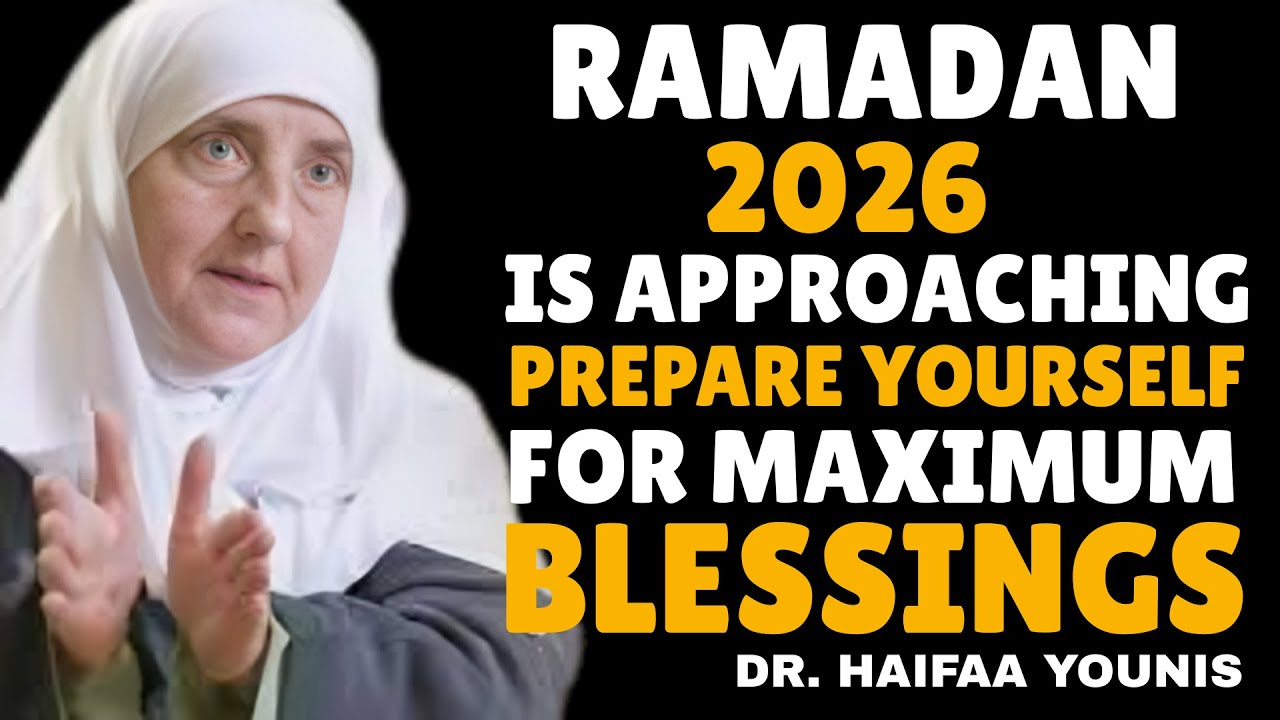 Ramadan 2026 is Coming Is Your Heart Ready Powerful Reminder Dr. Haifaa Younis