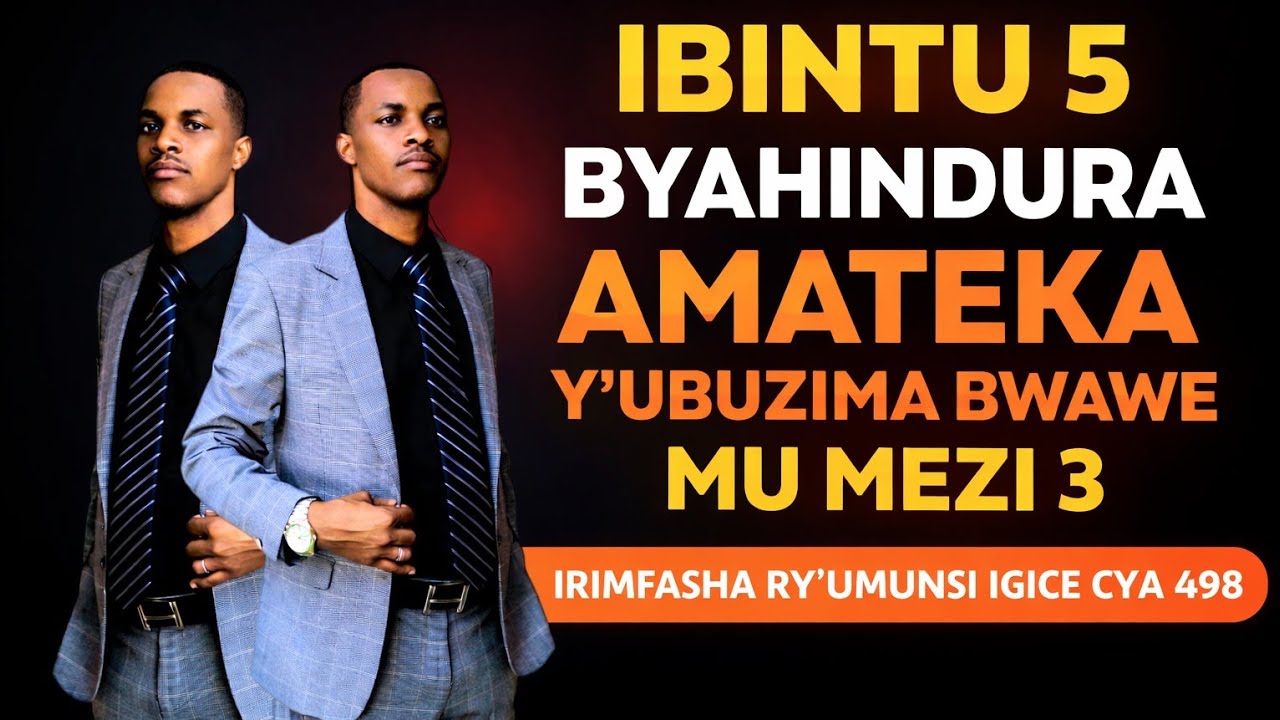 Ibintu 5 byahindura amateka y'ubuzima bwawe mu mezi 3 by Ev Fulgence Mutabaruka  