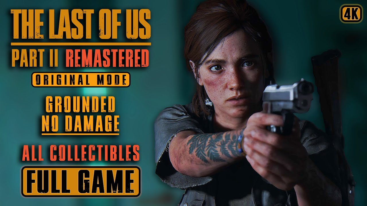 The Last of Us Part II: Grounded – NO DAMAGE – ALL COLLECTIBLES – The IMPOSSIBLE 100% Run! – 4K HDR
