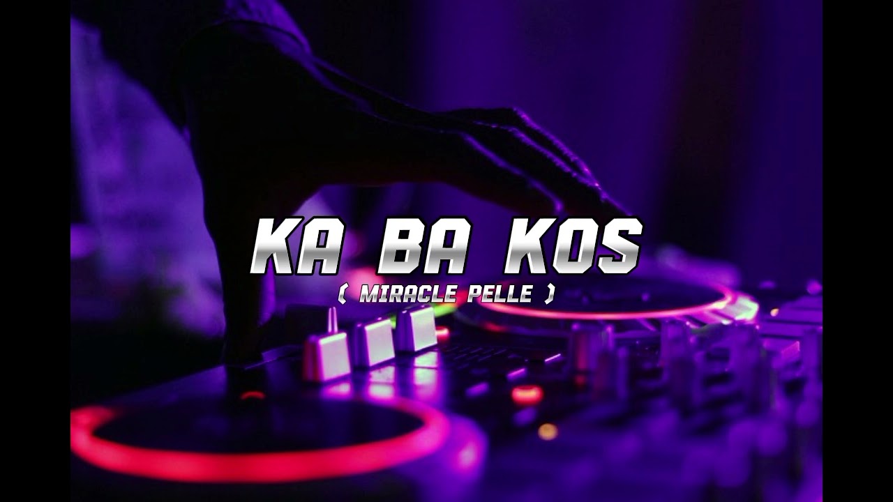 Miracle Pelle - Ka Ba Kos (Hokage Edit) Neww!!!