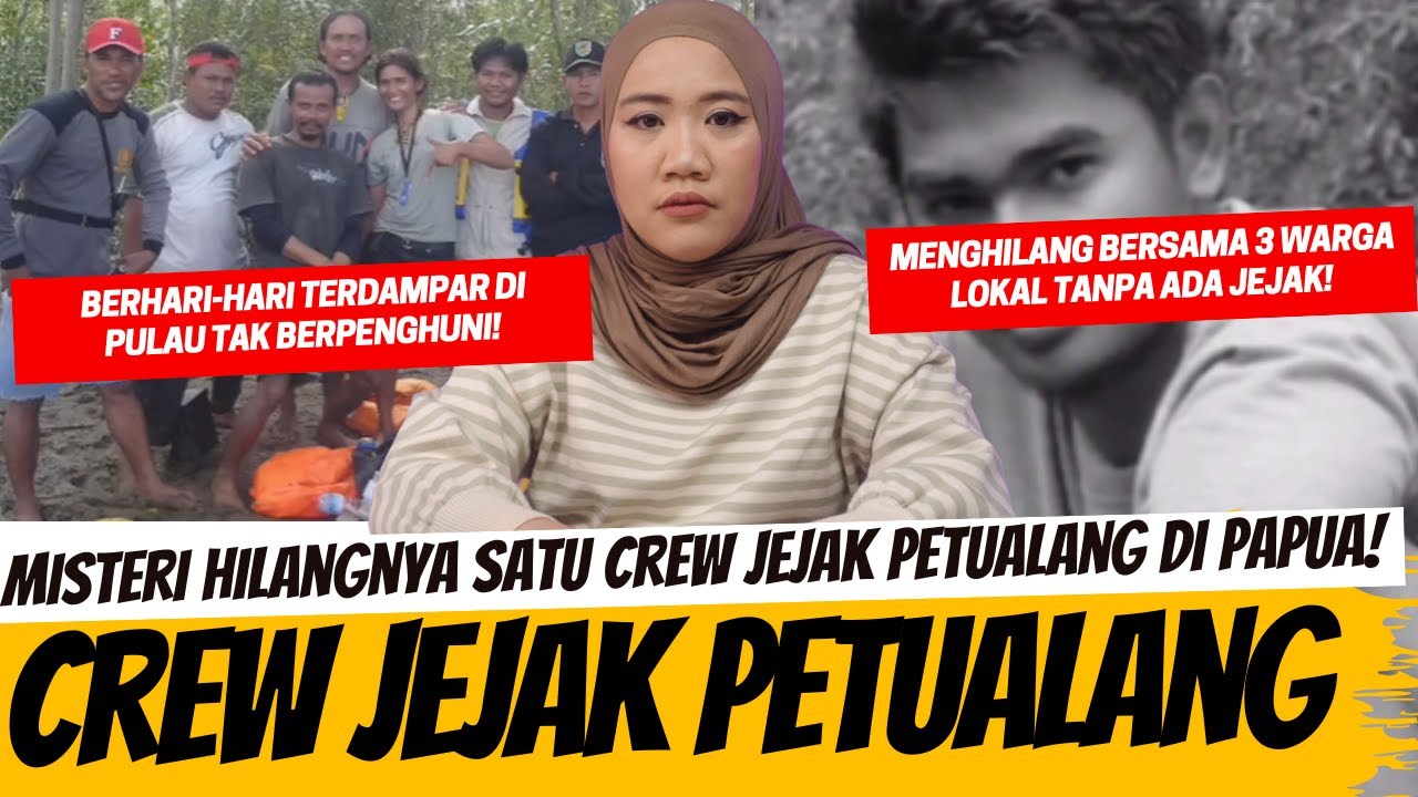 KISAH HILANGNYA CREW JEJAK PETUALANG