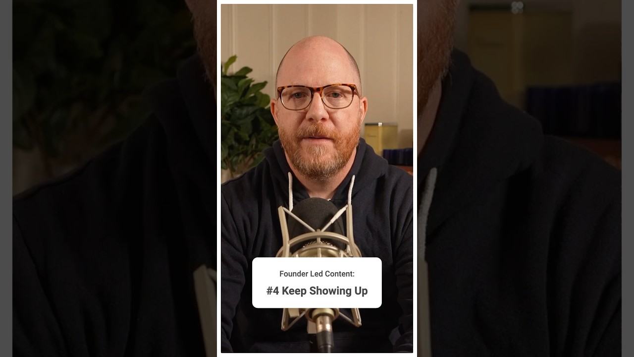 Founder Led Content: Keep Showing Up