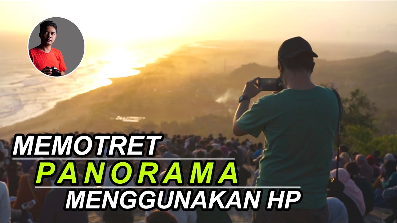 Cara Bagus Memotret Landscape/Panorama Menggunakan Kamera HP | Belajar Fotografi | Sudut Fotografi