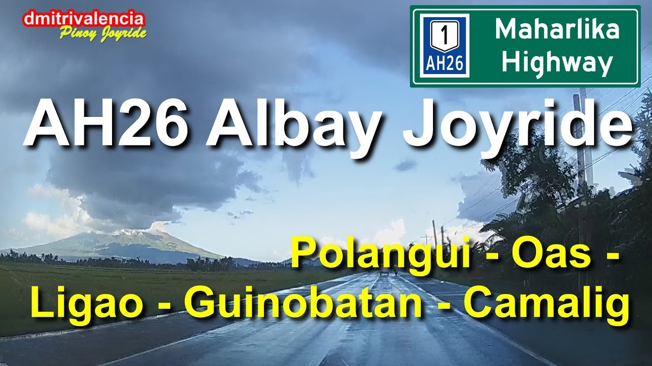 Pinoy Joyride - AH26 Bicol - Polangui to Camalig Albay Joyride