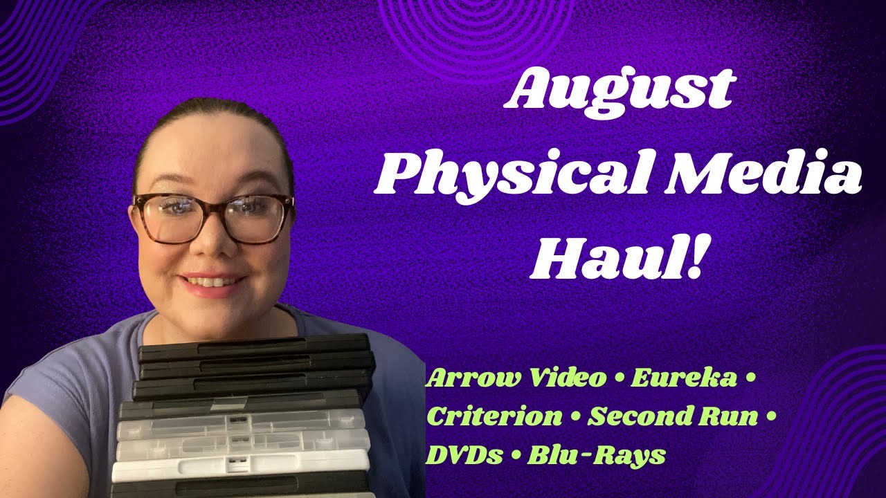 August Physical Media Pick-Ups! 📀🎬