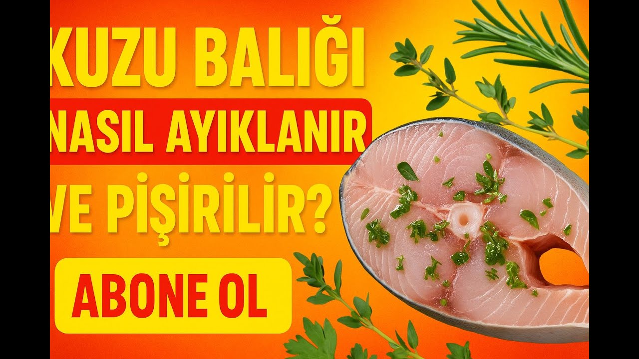 Kuzu Balığı Nasıl Ayıklanır ve Pişirilir? P&uuml;f Noktalarıyla Anlattım!