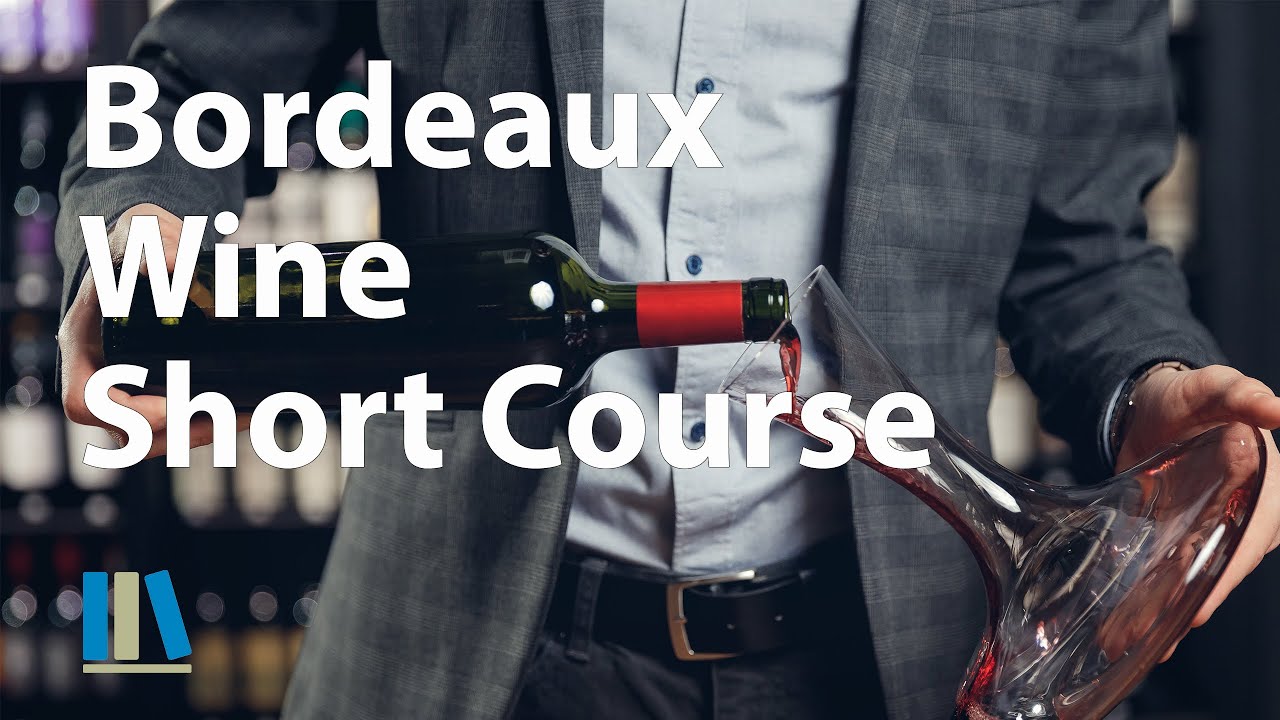 BORDEAUX WINE - SHORT COURSE - Food and Beverage Service Training #18