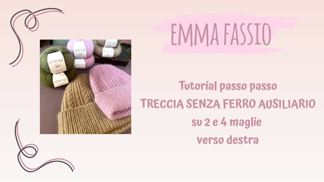 Come realizzare una treccia su 2 o 4 maglie verso destra senza ferro ausiliario | Emma Fassio