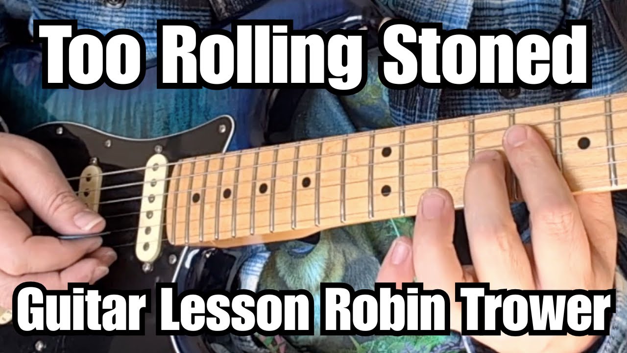 TOO ROLLING STONED Guitar Lesson ROBIN TROWER w/Tabs (By Request!)