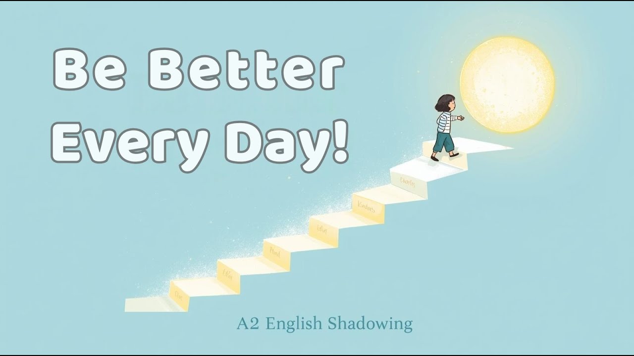 Becoming a Better Person | A2 English Shadowing
