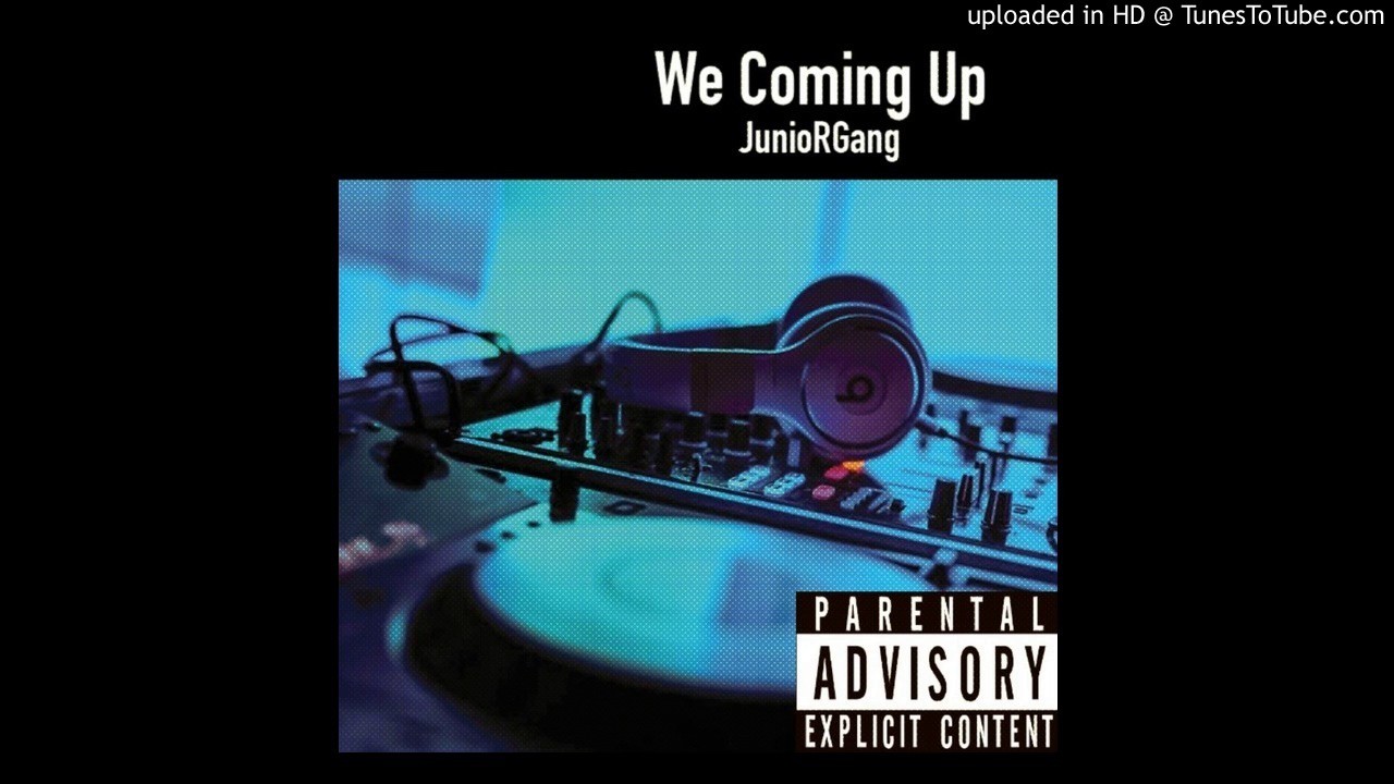 JunioRGang - We Coming Up [Prod. by JustSikk]