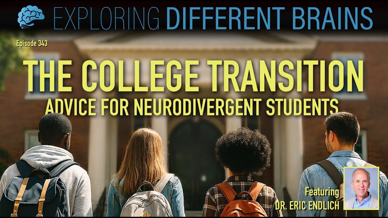 The College Transition: Advice for Neurodivergent Students, with Eric Endlich | EDB 343
