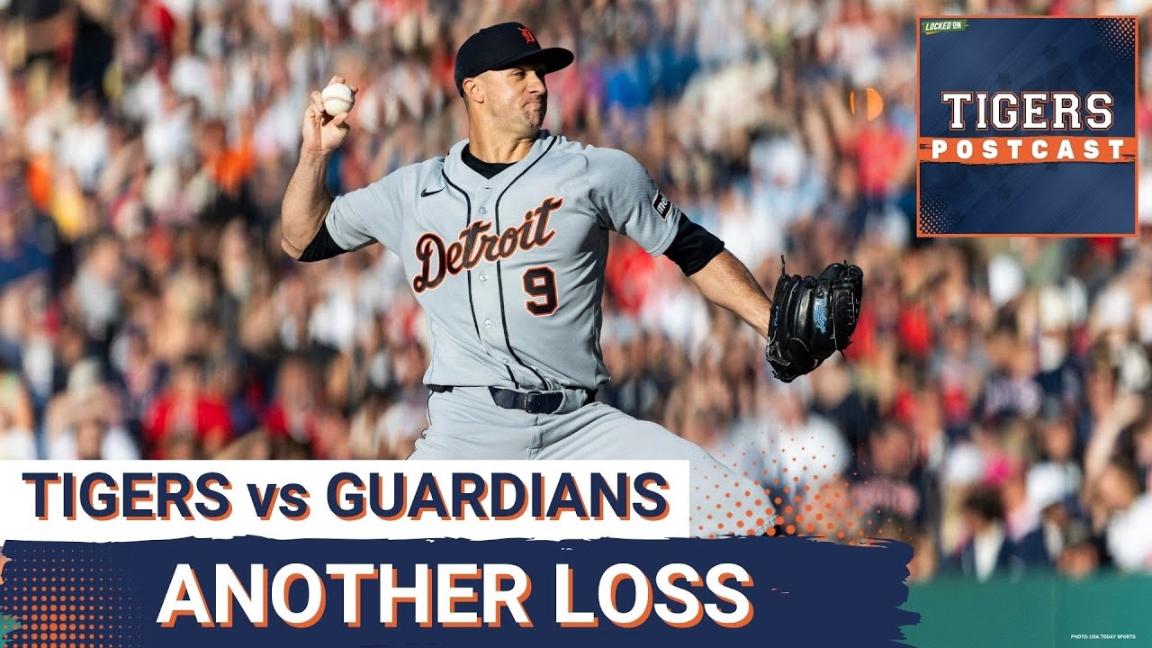 TIGERS POSTCAST: ANOTHER LOSS TO CLEVELAND! Detroit Tigers FALL SHORT, Lose To Cleveland Guardians