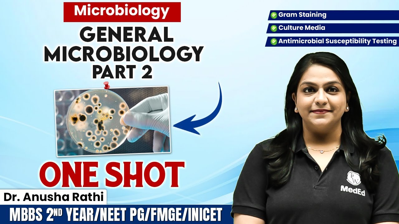 Microbiology | Gram,Culture Media ,Culture,AST ONE SHOT | MBBS 2nd Year/NEET PG/FMGE/INICET