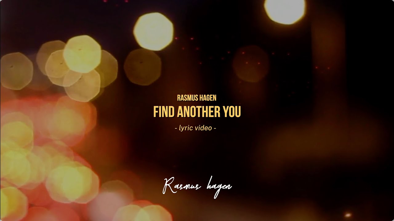 Find Another You - Rasmus Hagen (Lyric Video)