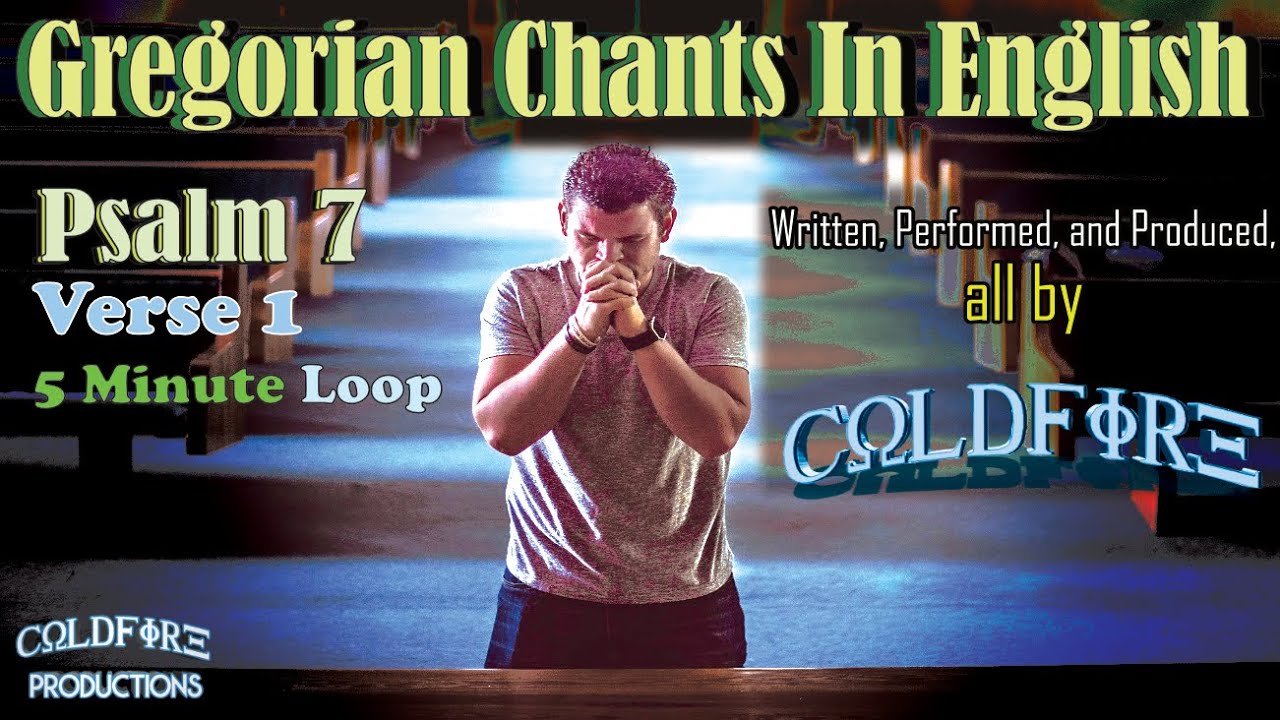 Gregorian Chants in English- Psalm 7:1- a 5 Minute Reflection Loop