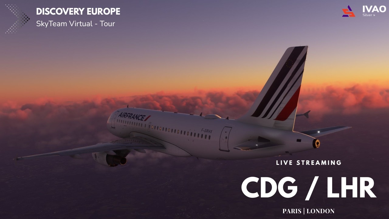Discovery Europe  Tour 🔴 SkyTeam Virtual - A320 Air France 🛫 Paris [CDG|LFPG] 🛬 London [LHR|EGLL]