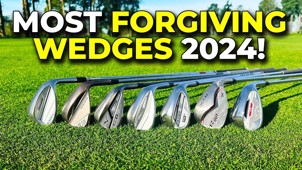 MOST FORGIVING WEDGES 2024!
