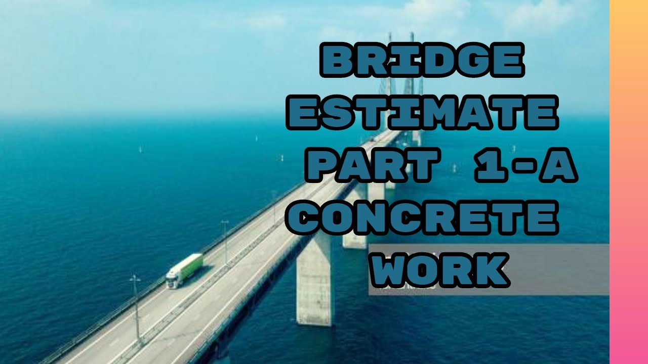 Full Bridge Estimate (Quantity of Pile Foundation Bridge part 1-A)