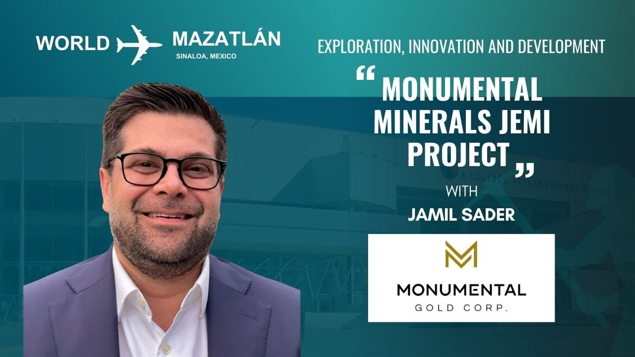 Jamil Sader, &ldquo;Monumental Minerals Jemi Project&rdquo; Discoveries 2023 Mining Conference