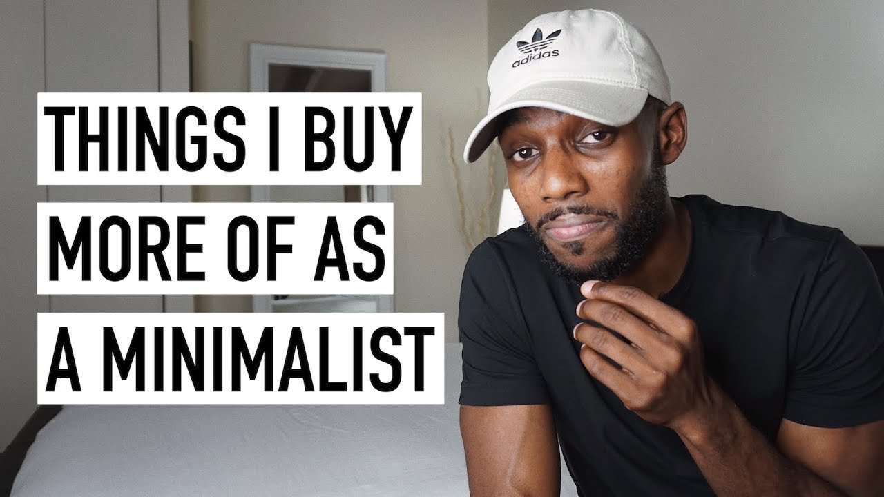 5 Things I Buy More Of As A Minimalist [Minimalism Series]