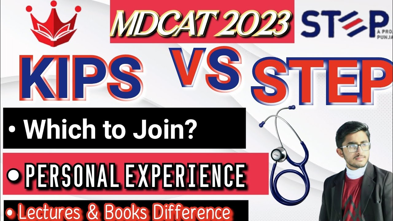 Kips Vs Step Comparison|| Mdcat Preparation|| #uhsmdcat #mdcat2023 #abdullahzafarsimsonian