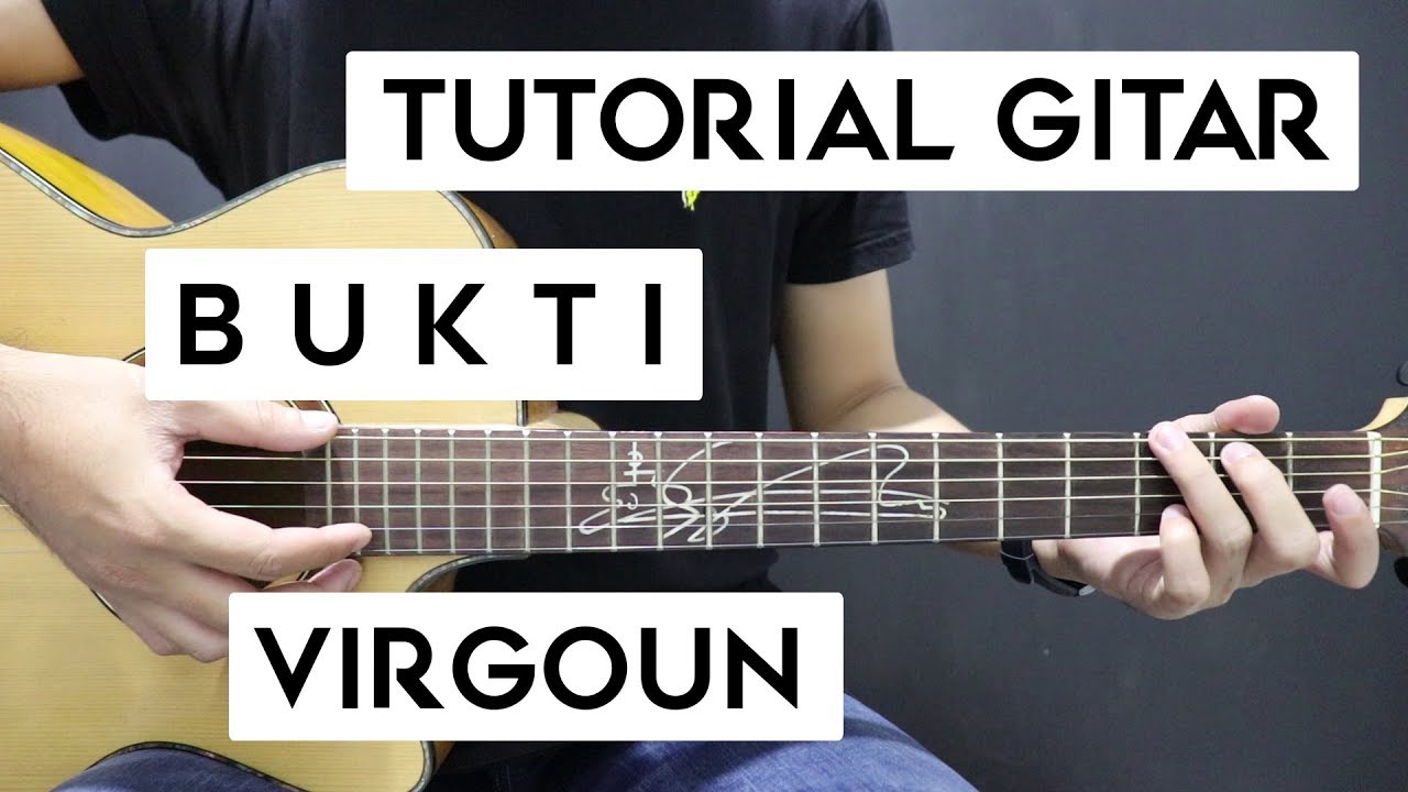 (Tutorial Gitar) VIRGOUN - Bukti | Lengkap Dan Mudah