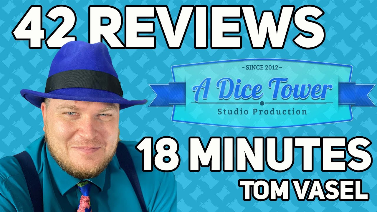 42 Reviews in 18 Minutes - with Tom Vasel