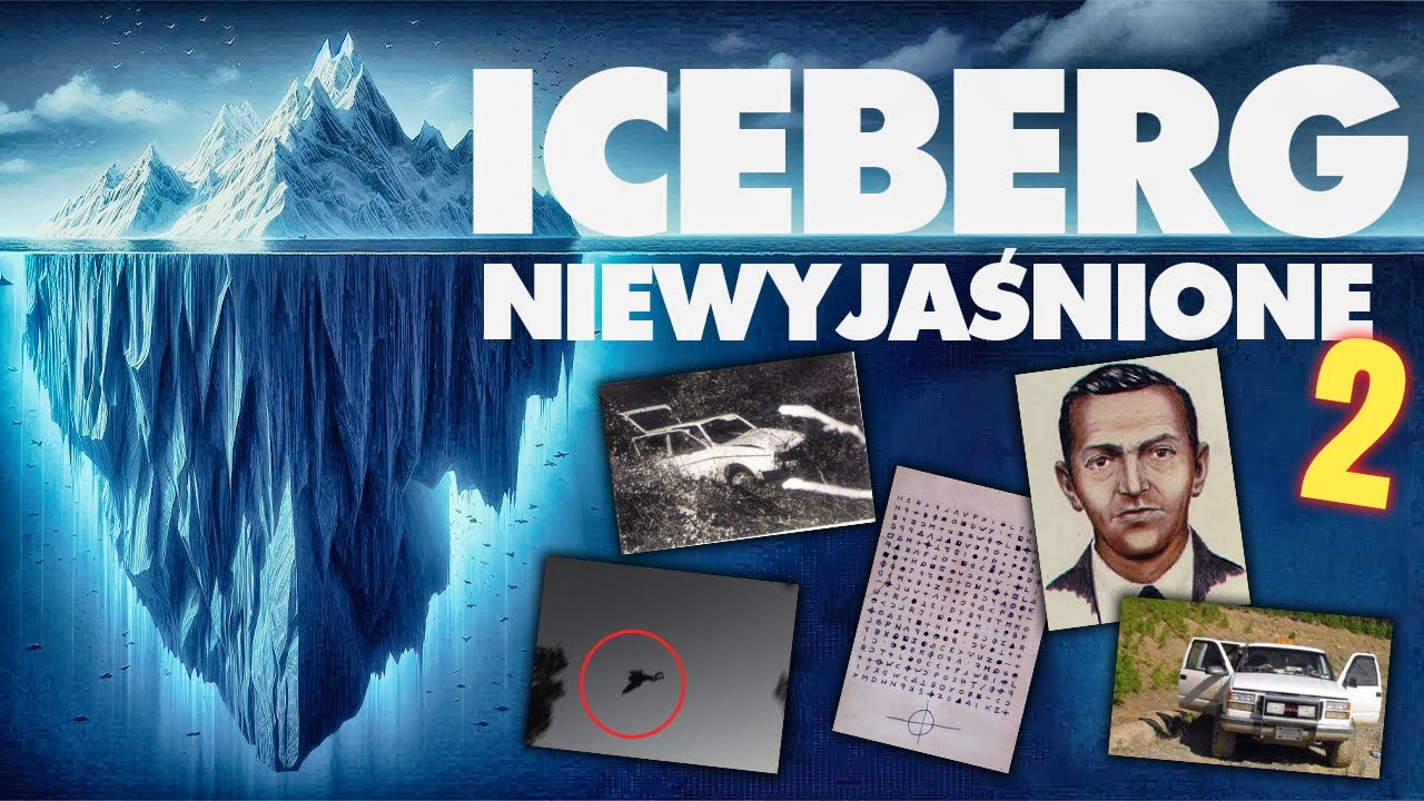 ICEBERG RZECZY NIEWYJAŚNIONYCH (Część 2)