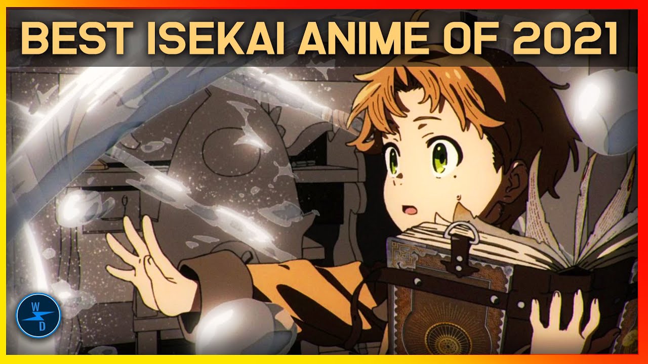 Top 10 Isekai Anime Of 2021