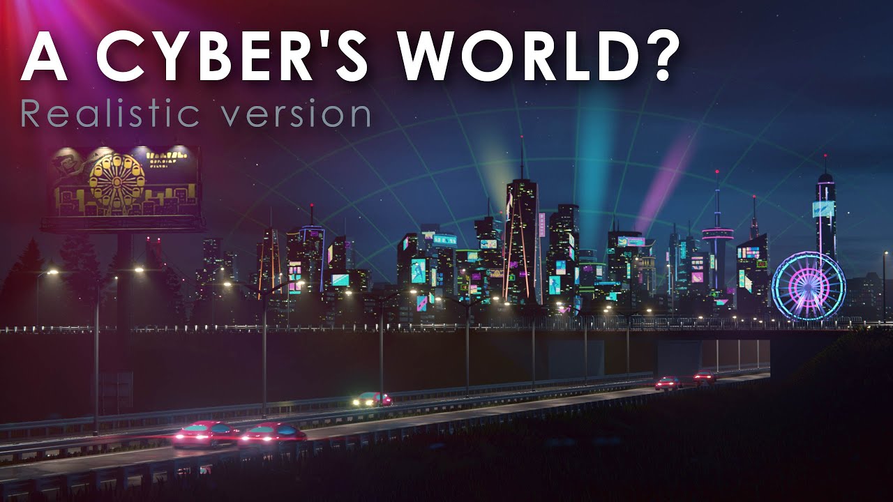 A CYBER'S WORLD? but it's realistic