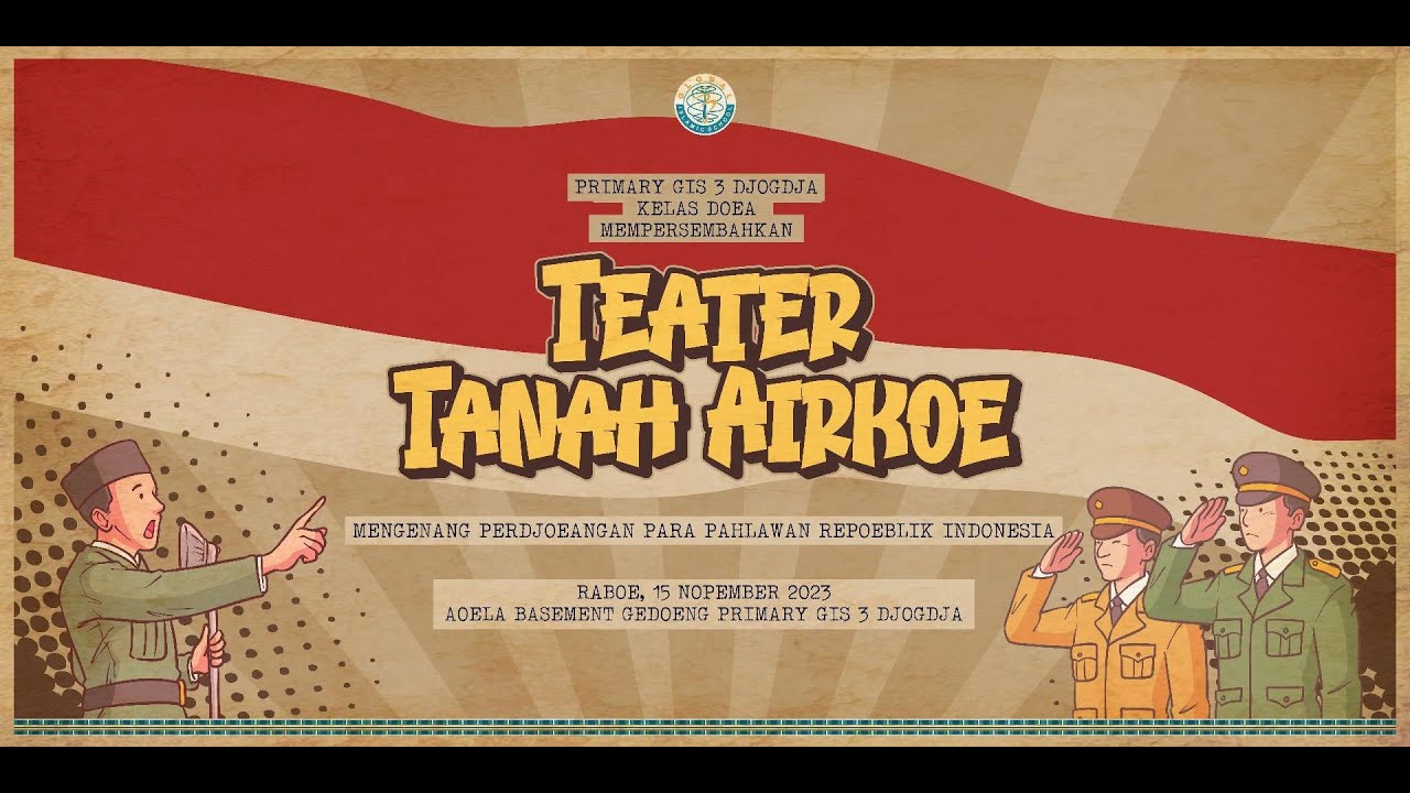 TEATER TANAH AIRKU - PRIMARY GLOBAL ISLAMIC SCHOOL 3 YOGYAKARTA