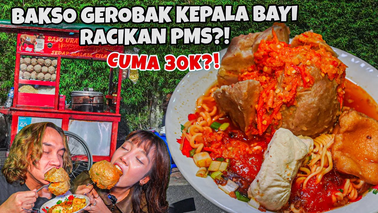 SAMPE DIDATENGIN AYU TINGTING?! BAKSO SEGEDE KEPALA BAYI HARGA 30K?! RACIKAN PMS TUMPAH CABE CUKA