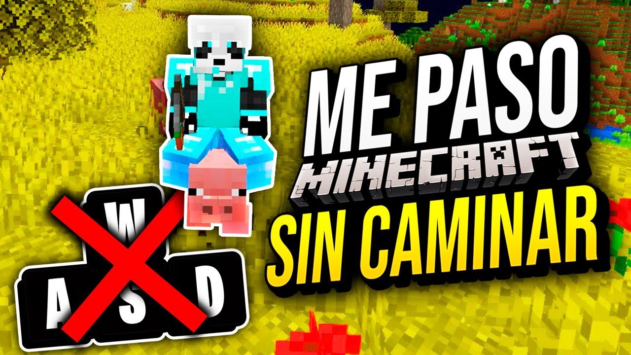 ME PASE MINECRAFT SIN CAMINAR!!