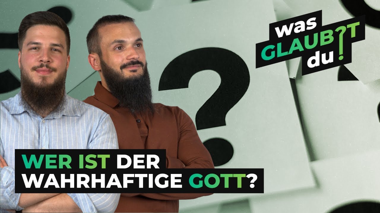 ALLAH oder JESUS? WER ist GOTT? - wasGLAUBSTdu?