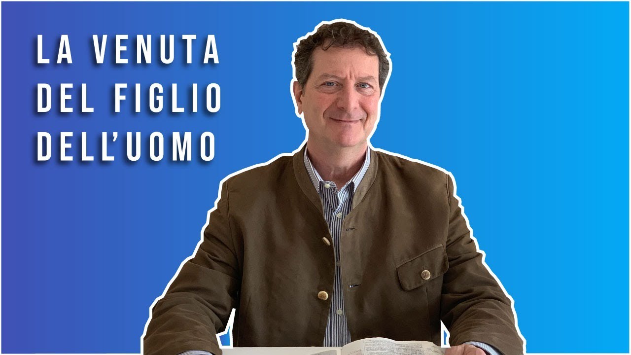 La venuta del figlio dell'uomo - Past. Senior Angelo Scannapieco - 5 Aprile 2020