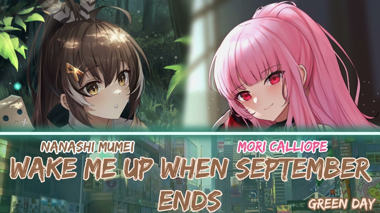 Mumei and Calli sing - Wake Me Up When September Ends by Green Day (Duet)