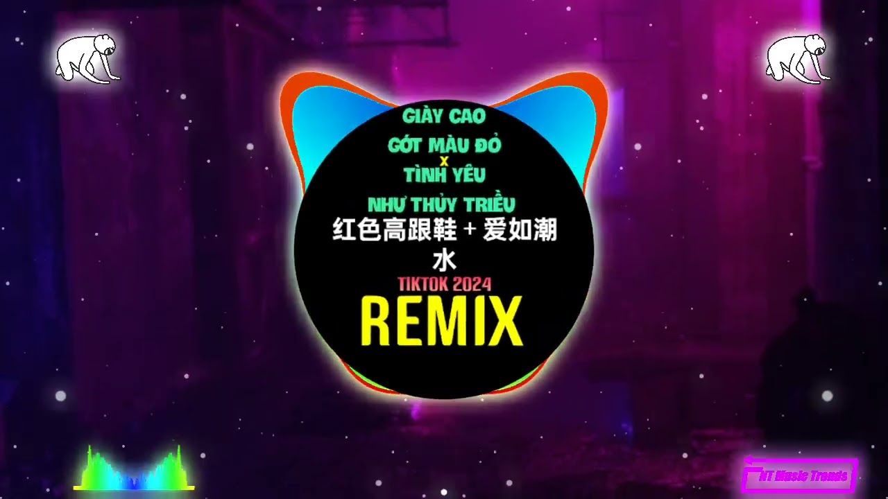红色高跟鞋 x 爱如潮水 (DJ抖音版 2024) Giày Cao Gót Màu Đỏ x Tình Yêu Như Thủy Triều (Remix Tiktok) DJ阿智 - DJ阿布