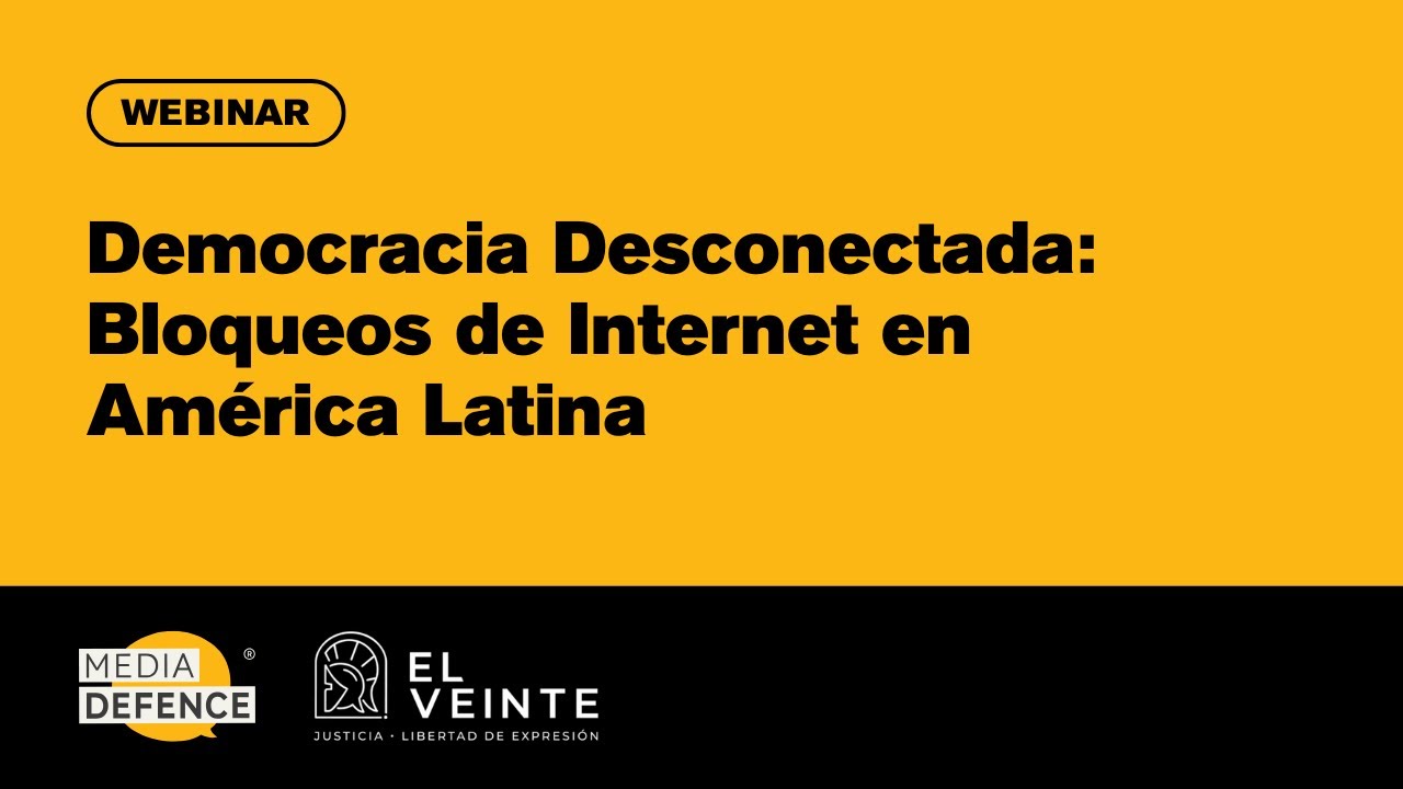 Webinar: Democracia Desconectada - Bloqueos de Internet en América Latina (Disconnected Democracy)