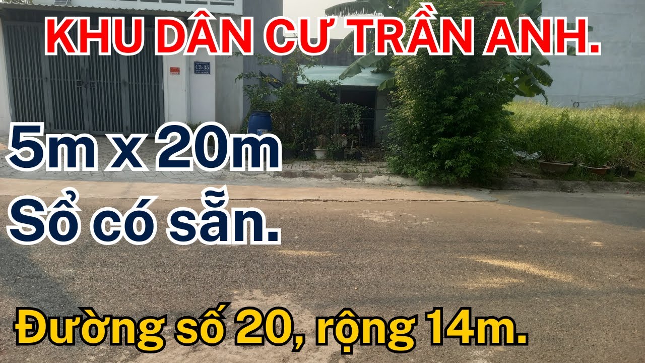 ĐẤT RẺ ĐẸP, DT: 5m x 20m, sổ riêng. Đường nhựa 14m, khu dân cư Trần Anh, cách trường học cấp 1,2 30m