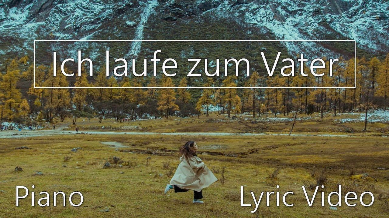 Ich laufe zum Vater - Piano Instrumental Cover - Lyric Video - Outbreakband & Urban Life Worship