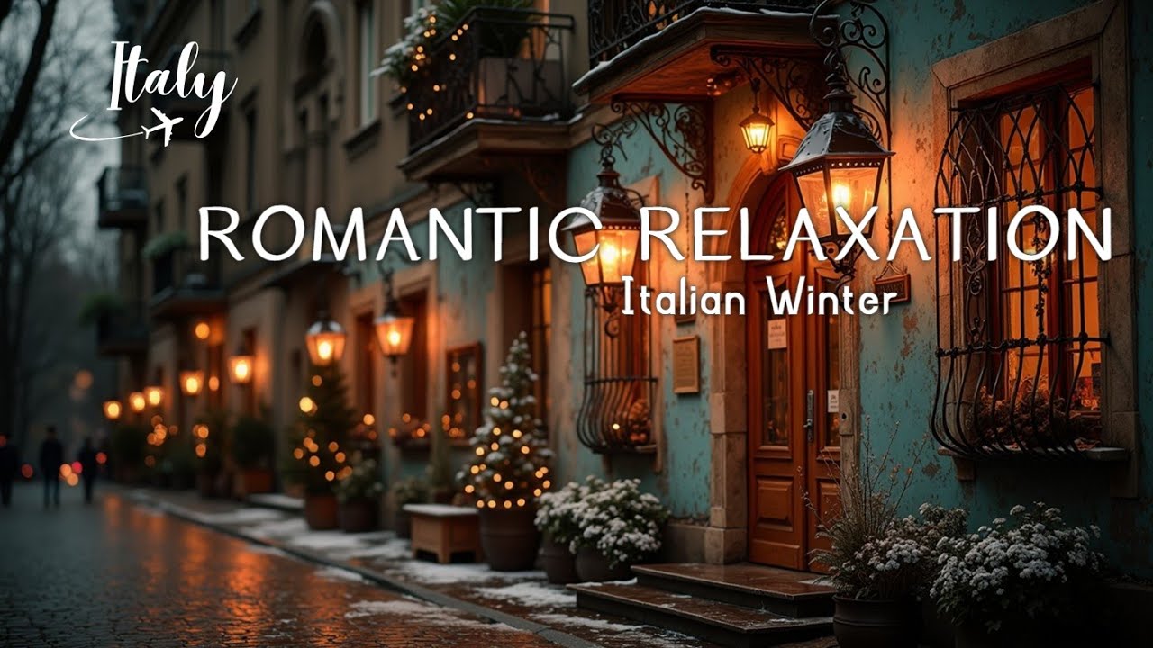 Tranquil Italian Winter Evening Music Gentle Sounds for Romantic Relaxation