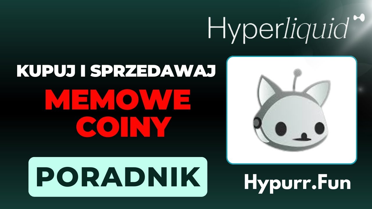 HypurrFun - Kupuj i Sprzedawaj Hyperliquid MEMECOINY na HypurrFun (Samouczek Krok po Kroku)